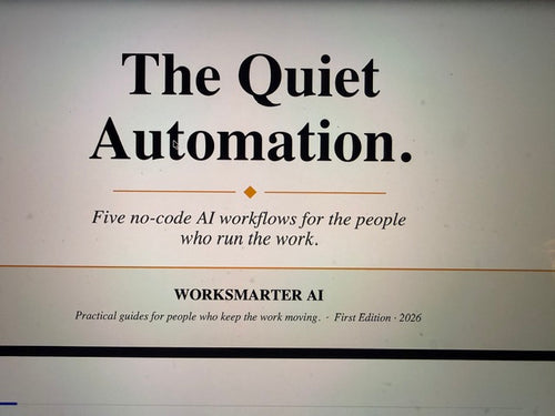 The Quiet Automation — AI Workflow Guide for Non-Tech Professionals